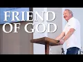 Friend Of God James 2 14-26 Pastor Rob McCoy