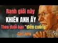 Download Lagu Giữ Ranh Giới Này, Anh Ấy Sẽ Không Bao Giờ Ngừng Theo Đuổi Bạn! | Carl Jung