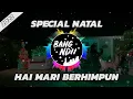 Download Lagu HAI MARI BERHIMPUN | Remix Natal Terbaru 2022
