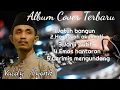 Download Lagu ALBUM LAGU COVER TERBARU VALDY NYONK EMAS HANTARAN//FULL MP3 NO IKLAN