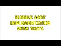 Bubble sort implementation with tests 2 Solutions
