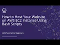 AWS Website Hosting Step-by-Step Tutorial with Bash Scripts on EC2 Instance