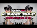 Download Lagu DJ LAH MANYURUAK TAMPAK JUO - DJ MINANG VIRAL TIKTOK TERBARU 2022 LAH MANYURUAK X PERAHU DAYUNG