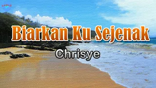 Biarkan Ku Sejenak - Chrisye (lirik Lagu)  ~ seandainya kau izinkan