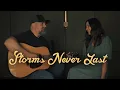 Download Lagu Storms Never Last - Steven \u0026 Anna Wood