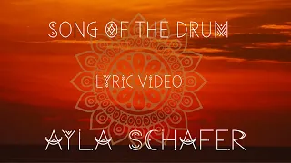 song of the drum lyric video ayla schafer feat hivshu