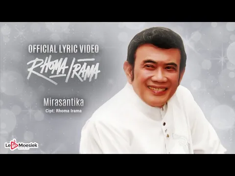 Download MP3 Rhoma Irama - Mirasantika (Official Lyric Video)