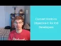 Convert Kotlin to Objective-C for IOS Developers