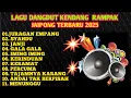 Download Lagu LAGU DANGDUT KANDANG RAMPAK JAIPONG TERBARU 2025,JURAGAN EMPANG, JANJI, SYAHDU,PERCUMA,GALA GALA