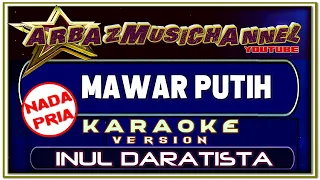 Download LAGU KARAOKE | MAWAR PUTIH | NADA PRIA | INUL DARATISTA MP3