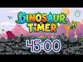45 Minute Dinosaur Timer - Kids Visual Timer