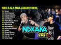 Download Lagu NDX AKA FULL ALBUM VIRAL TIKTOK TERBARU 2023 || NEMEN, KIMCIL KEPOLEN