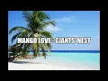 Mango Love / Giants' Nest