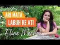 Ari Mata Labuh Ke Ati by Eline Mechel (Official Music Video)