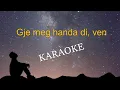 Lagu Gje meg handa di, ven - KARAOKE