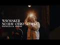 Download Lagu Way Maker x No Hay Otro Nombre |LIVE|  Spanish (traducción oficial)