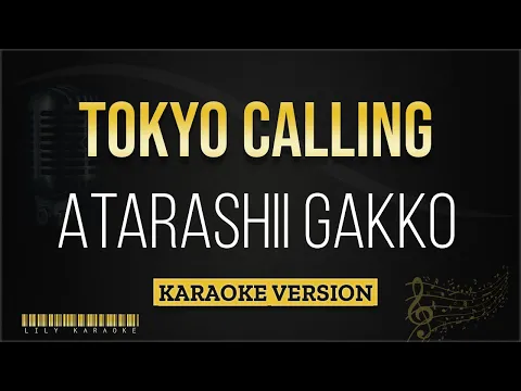 Download MP3 ATARASHII GAKKO - Tokyo Calling (Karaoke Version)