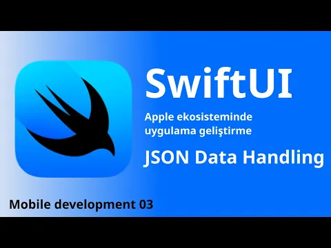 SwiftUI ile Mobil Uygulama 03: JSON İşleme