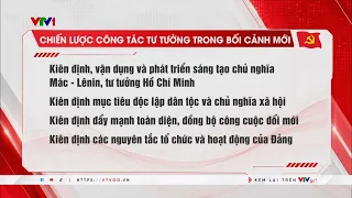 Chiến lược công tác tư tưởng trong bối cảnh mới | Cụm tin | VTV24