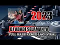 Download Lagu Dj Abadi Selamanya (Thomas Arya \u0026 Yelse Abadi Selamanya) Remix Terbaru