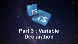 Part 3 - Variable Declaration in TypeScript TypeScript Tutorials