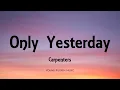 Download Lagu Carpenters - Only Yesterday (Lyrics)
