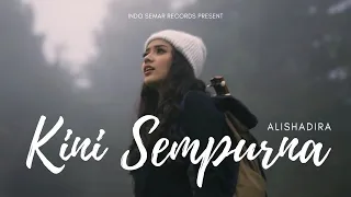 alisha dira kini sempurna official music video 