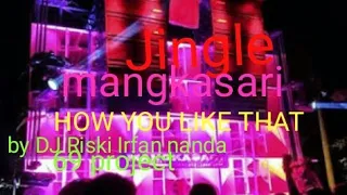 Download Jingle mangkasari blackping how you like that MP3