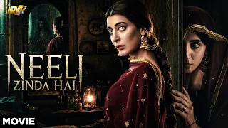 NEELI ZINDA HAI - FULL MOVIE | URWA HOCANE | MOHIB MIRZA | SONIA MISHAL | ARY FILMS