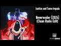 Justice and Tame Impala - Neverender [2024] (Clean Radio Edit)