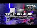 Download Lagu 🌴PESONA GADIS MINANG  || DANSA PORTU || DJ BREAK MINANG🌴