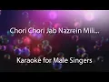 Download Lagu Chori Chori Jab Nazrein Mili | चोरी चोरी जब नजरे मिली | Karaoke with Lyrics for Male Singers 🎤