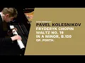Lagu Pavel Kolesnikov: F. Chopin, Waltz n.19 in A minor, B.150, op. posth.