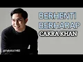 Download Lagu BERHENTI BERHARAP - SHEILA ON 7 (LIRIK \u0026 COVER LAGU BY : CAKRA KHAN)