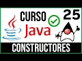 Constructores en Java Programacion Orientada a Objetos Curso Java 25