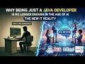 Why Being Just a Java Developer Is No Longer Enough in the Age of AI The New IT Reality