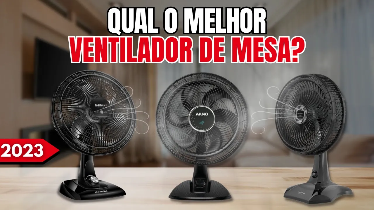 Qual o melhor VENTILADOR DE MESA? | 4 Melhores VENTILADOR DE MESA 2023 | VENTILADORES DE MESA