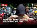 Download Lagu Reporter iNews Menangis di Hari Raya Idulfitri