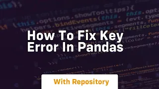 how to fix key error in pandas
