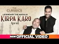 Download Lagu The Classics Live | Kirpa Karo | Ustad Puran Chand Wadali | Lakhwinder Wadali | The Wadalis