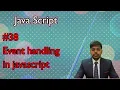 lec 38 Event handling javascript js webdevelopment all rover prasant raj