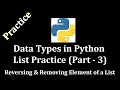 Data Types in Python List Practice Part 3 Reversing Removing Element of a List LearnWithMrRJ