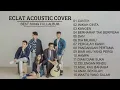 Download Lagu ECLAT COVER FULL ALBUM 2020