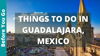 Download 9 BEST Things to do in Guadalajara, Mexico | Jalisco Top Attractions | Mexico Travel Guide \u0026 Tourism MP3