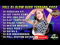 Download Lagu DJ REMIX FULL ALBUM TERBARU | KESUCIAN ATI | ISO TANPO KOWE FULL BASS TERBARU 2022