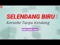 Lagu SELENDANG BIRU - Karaoke Tanpa Kendang - nada cewek(Am)