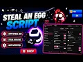 Steal an Egg Script - NO KEY Auto Steal Egg Auto Treadmill Auto Hatch No Kick Detected