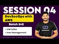 Session 04 - DevSecOps with AWS