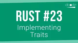 Rust Programming Tutorial - Implementing Traits