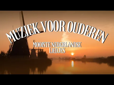 Download MP3 Nostalgie Nederlandse Muziek🌹Nederlandse Liedjes Uit De Oude Doos🌹Oude Liedjes Die Iedereen Kent